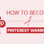 How to Become a Pinterest Warrior [Infographic]