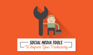 These 10 Tools Will Boost the Productivity of Your Social Media Campaign
