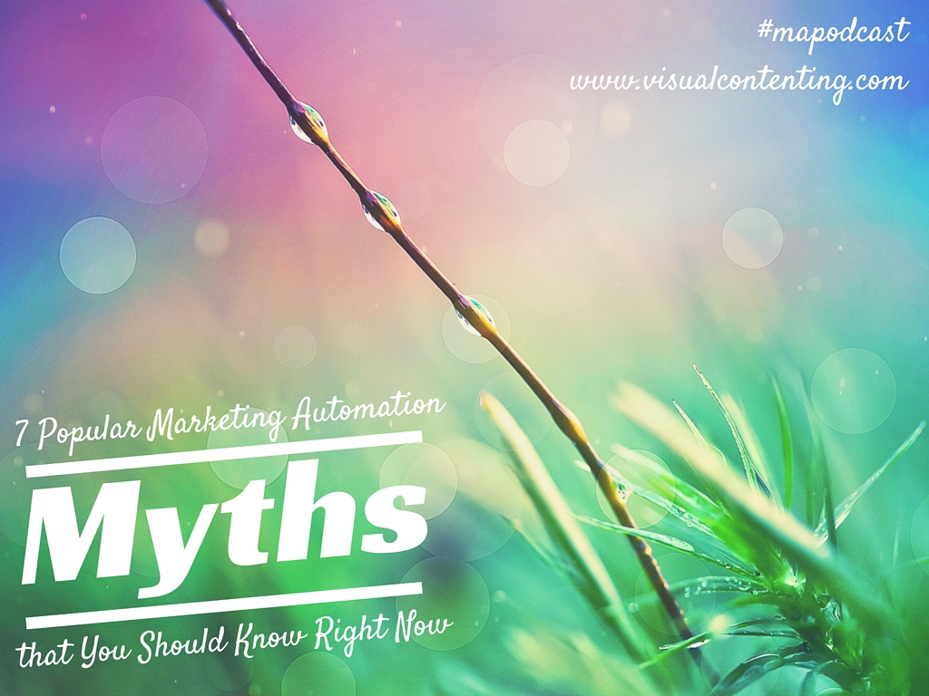 7 Popular Marketing Automation Myths that You Should Know Right Now [