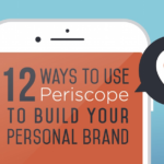 12 Ways to Use Periscope to Build Your Personal Brand [Infographic]