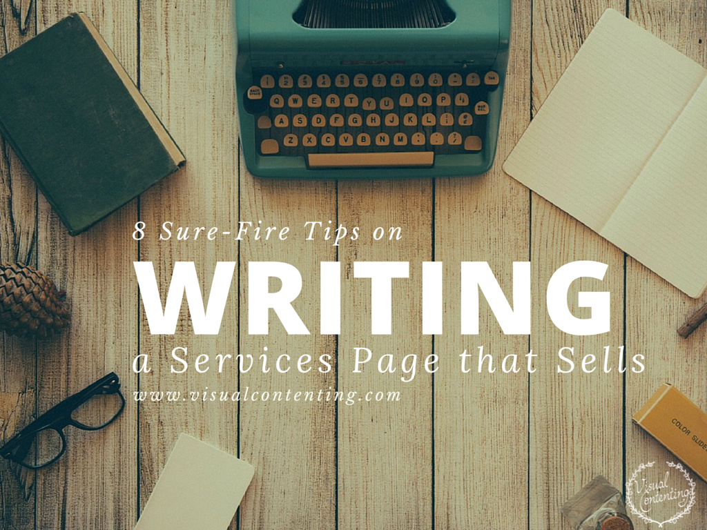 8 Sure Fire Tips on Writing a Service Page that Sells