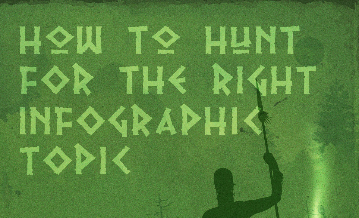 How to Hunt for the Right Infographic Topic