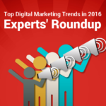 Top Digital Marketing Trends in 2016 – Experts’ Roundup [Infographic]