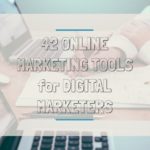 42 Online Marketing Tools for Digital Marketers [Infographic]