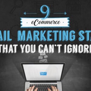 9 eCommerce Email Marketing Stats that You Can’t Ignore