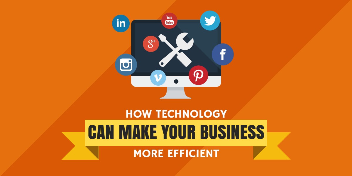 How Technology Can Make Your Business More Efficient