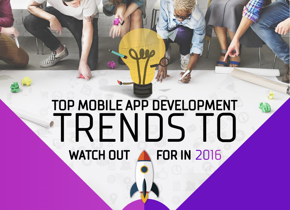 Top Mobile App Development Trends In 2016