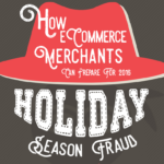 How eCommerce Merchants Can Prepare for 2016 Holiday Season Frauds [Infographic]