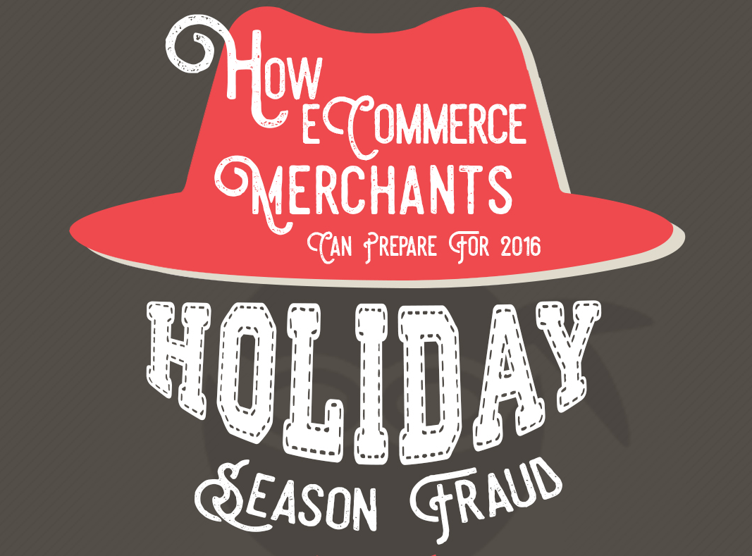 How eCommerce Merchants Can Prepare for 2016 Holiday Season Frauds