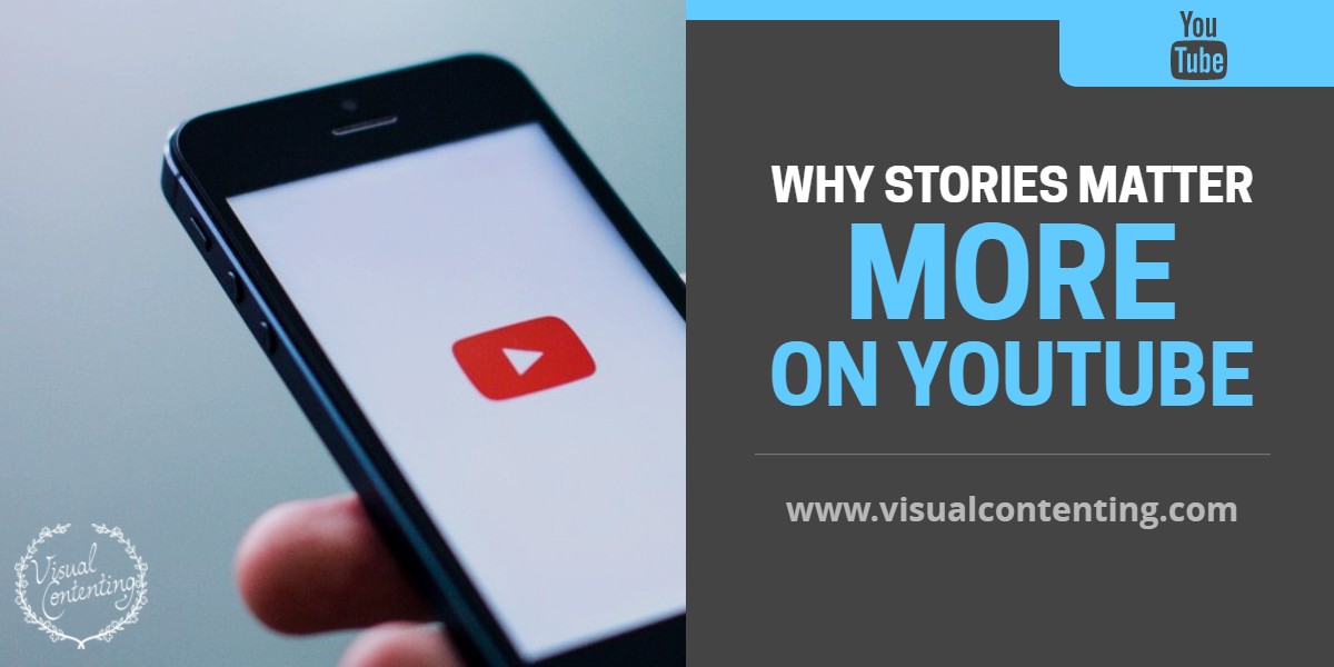 Why Stories Matter More on YouTube