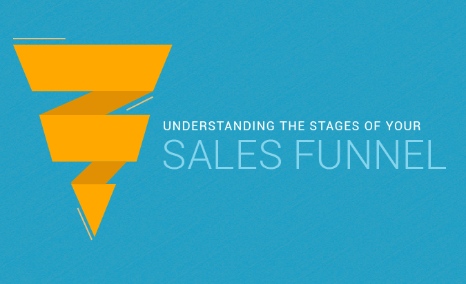 Understanding the Stages of Your Sales Funnel