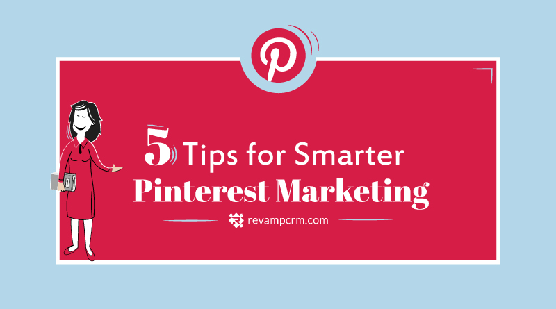 5 Tips for Smarter Pinterest Marketing