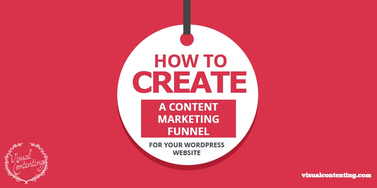 How to Create a Content Marketing Funnel for Your WordPress Website