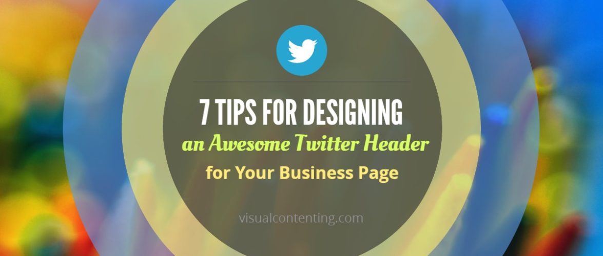 7 Tips for Designing an Awesome Twitter Header