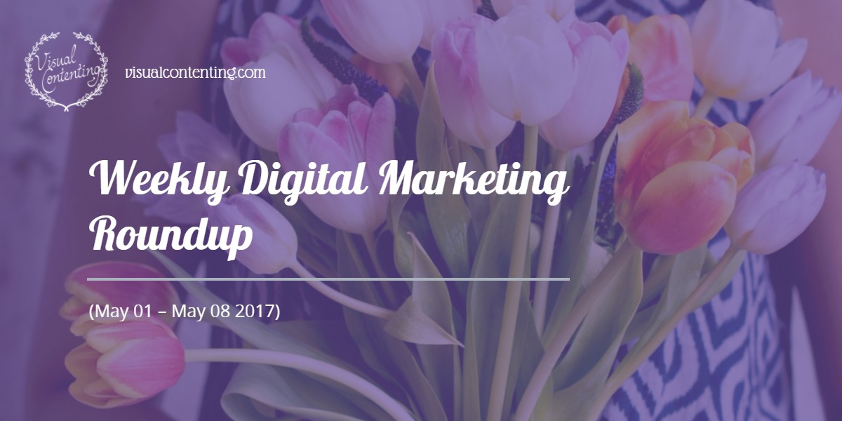 Weekly Digital Marketing Roundup