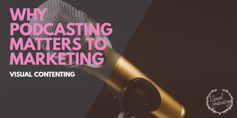 Why Podcasting Matters to Marketing - Visual Contenting