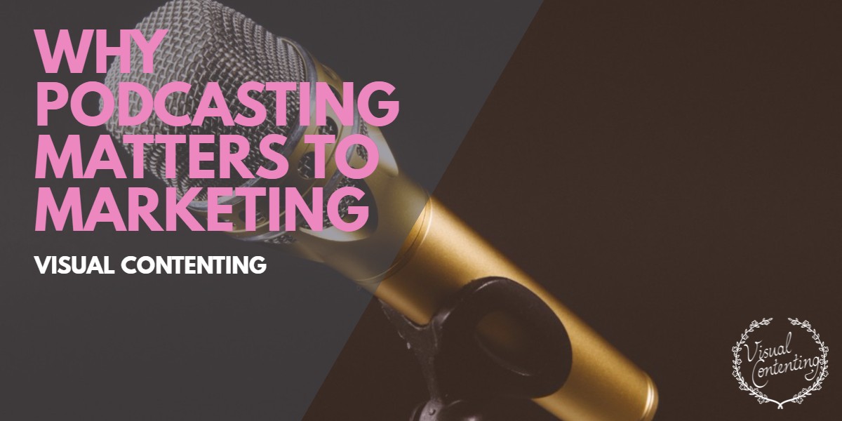 Why Podcasting Matters to Marketing