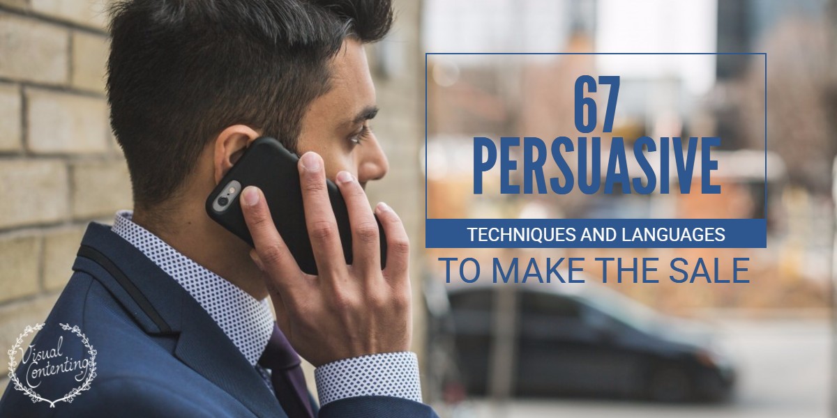 67 Persuasive techniques and languages to make the sale