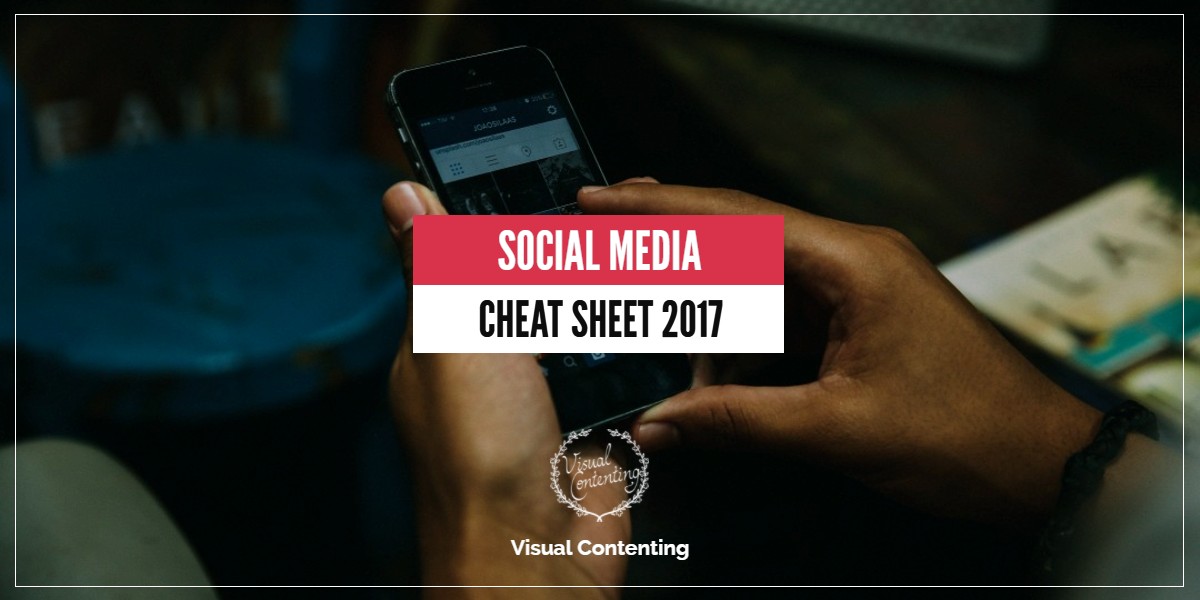 Social Media Cheat Sheet 2017