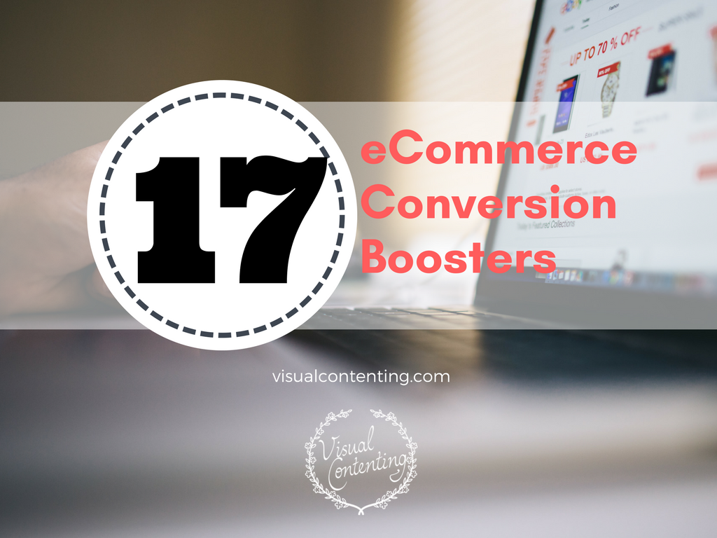 17 ecommerce conversion boosters