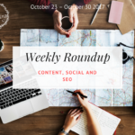 Weekly Content, Social and SEO Roundup (October 23 – October 30 2017)