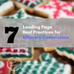 7 Landing Page Best Practices for Ultimate Conversions [Infographic]