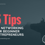 5 Tips to Networking for Beginner Entrepreneurs