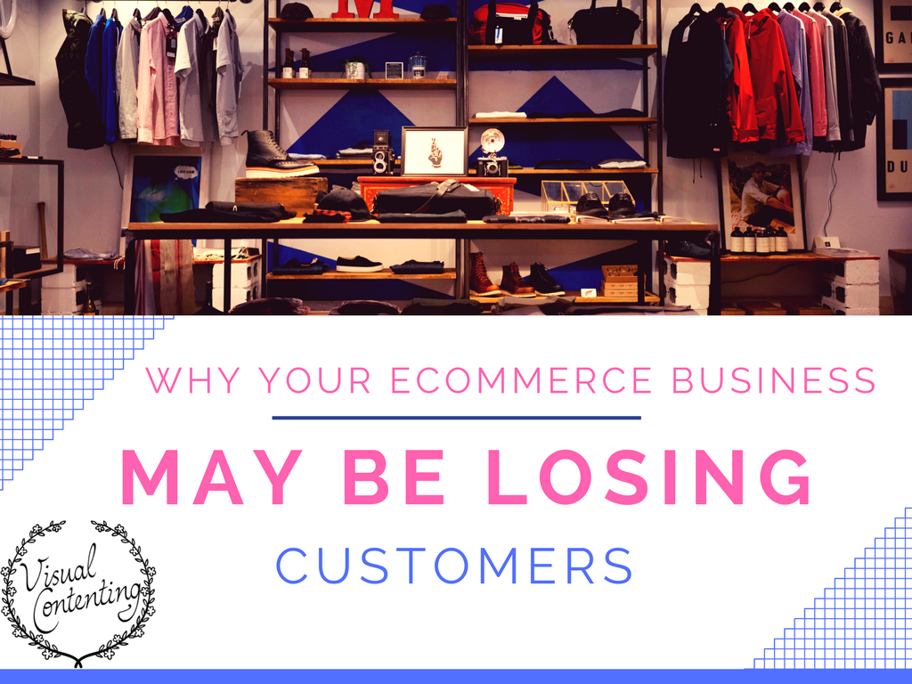 Why your ecommerce business may be losing customers