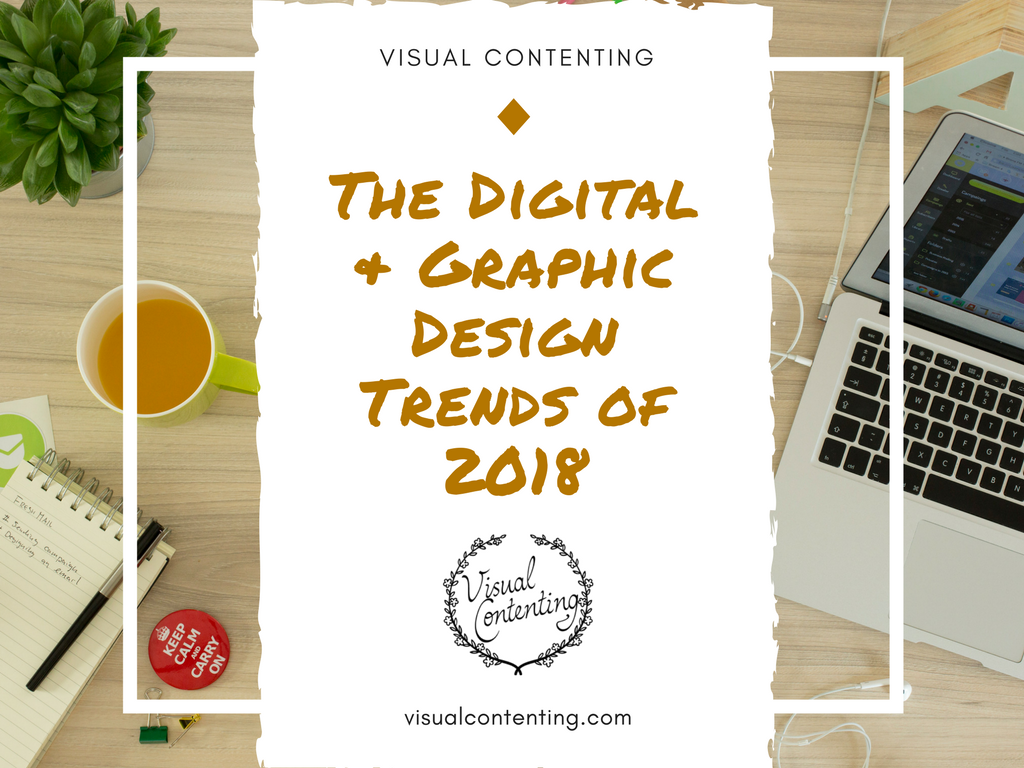 The Digital & Graphic Design Trends of 2018