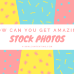 How Can You Get Amazing Stock Photos?