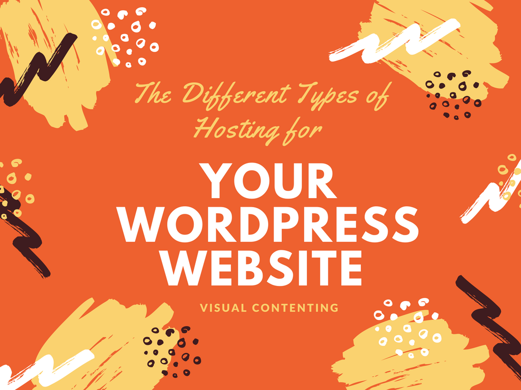 The Different Types of Hosting for Your WordPress Website