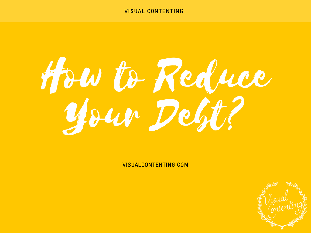 How to Reduce Your Debt