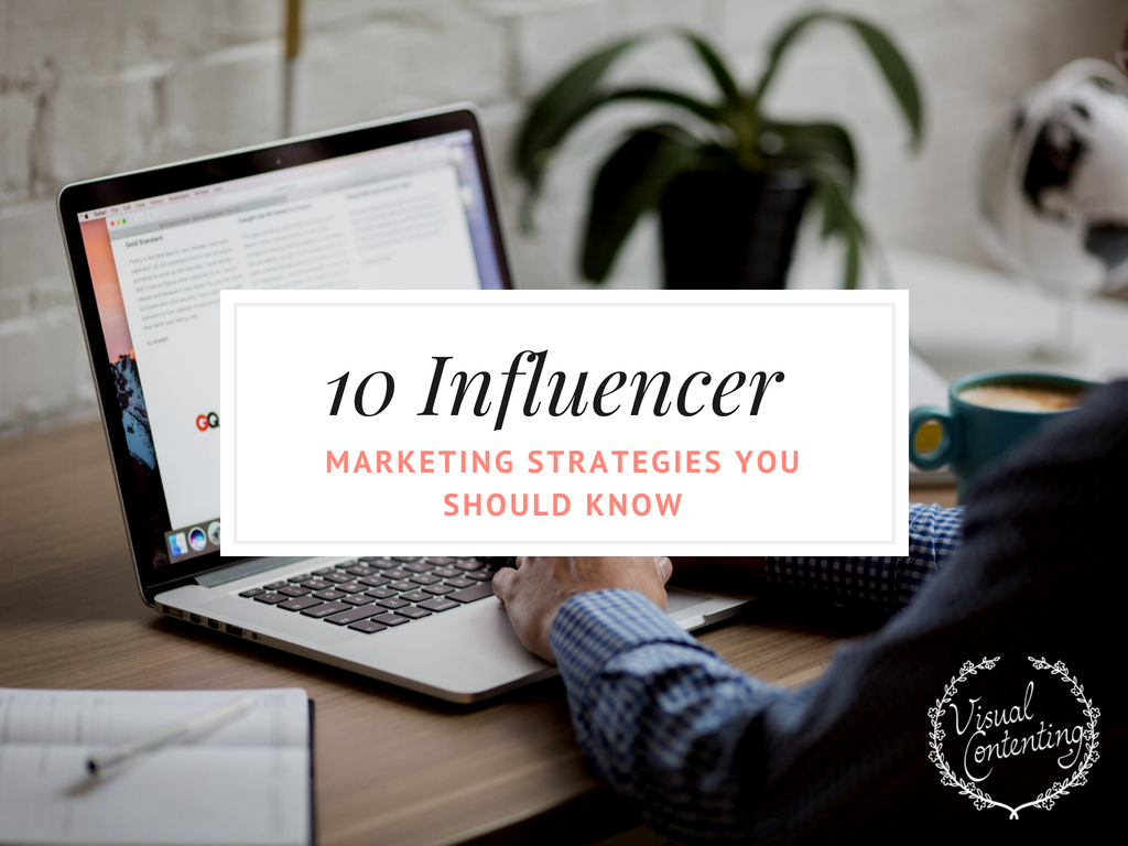 10 Influencer Marketing Strategies You Should Follow