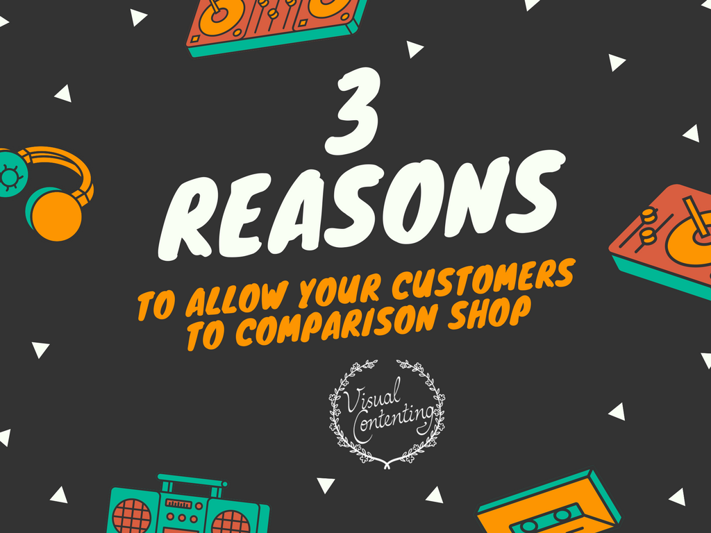 3 Reasons to Allow Your Customers to Comparison Shop