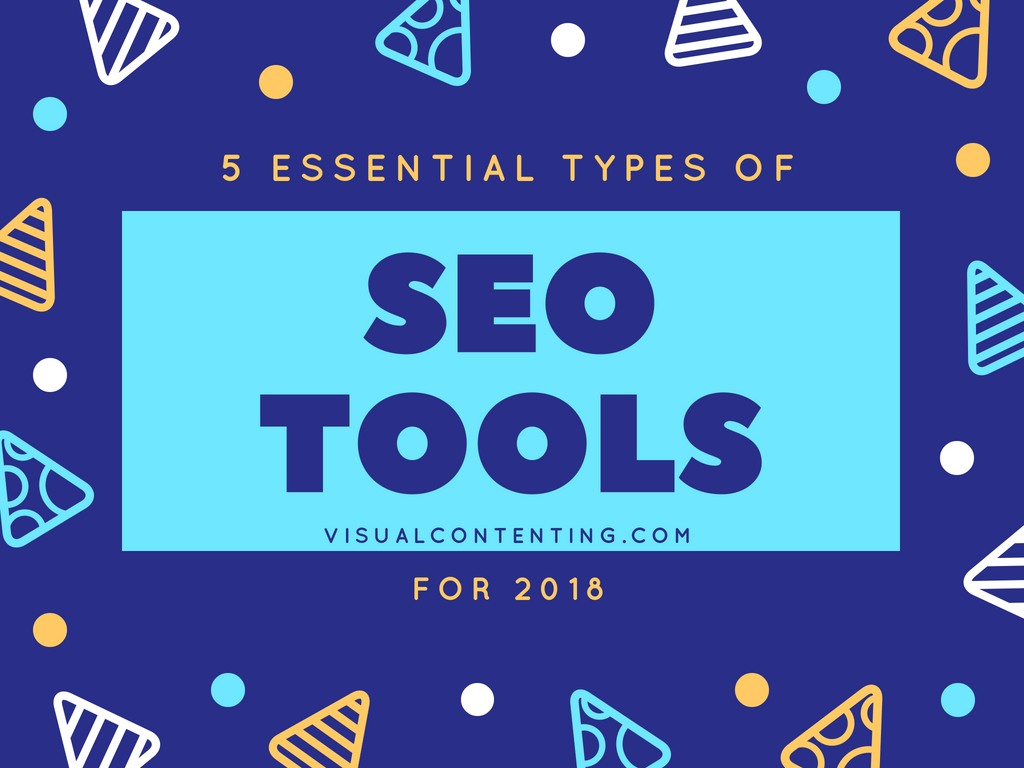 5 essential types of SEO tools 2018
