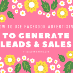 How to Use Facebook Advertising to Generate Leads & Sales for Small Local Businesses [Infographic]