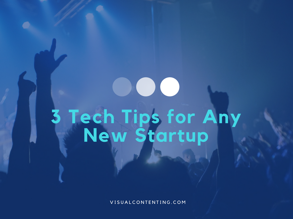 3 Tech Tips for Any New Startup