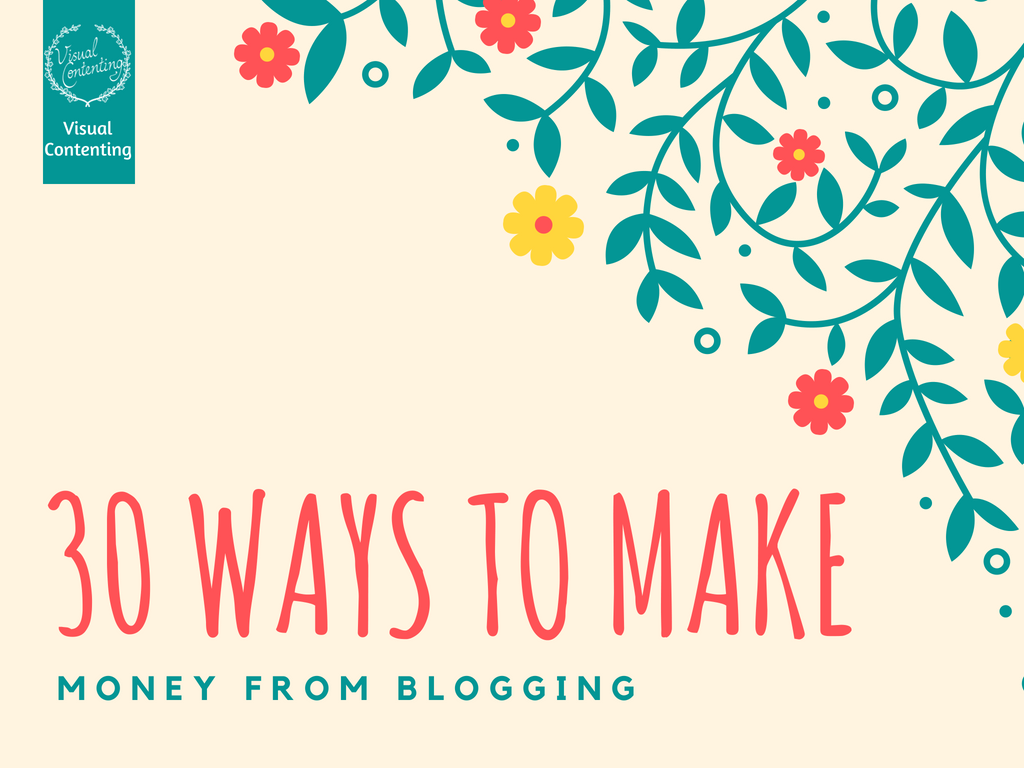 30 Ways to Make Money from Blogging