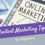 Best Content Marketing Tips for Beginners