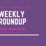 Weekly Content, Social and SEO Roundup (August 06 – August 13 2018)