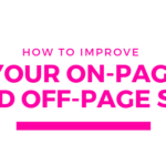 How to Improve Your On-Page and Off-Page SEO