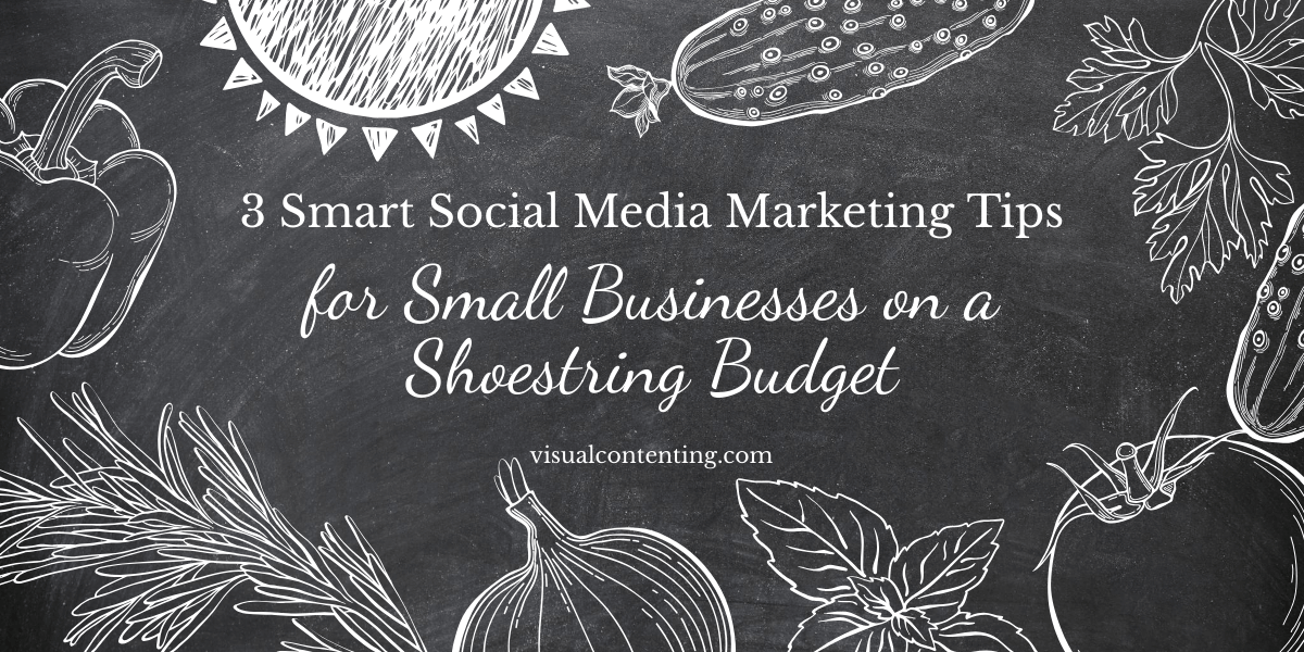 3 Smart Social Media Marketing Tips for Small Businesses on a Shoestring Budget