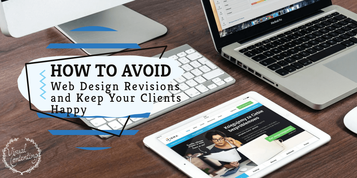 How to Avoid Web Design Revisions And Keep Your Clients Happy