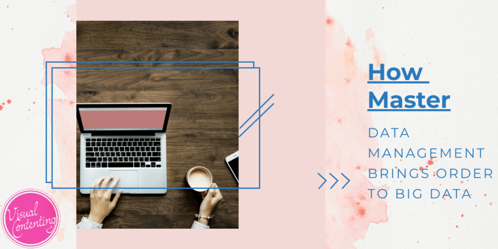 How Master Data Management Brings Order to Big Data - Visual Contenting