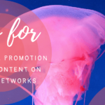 Tips for Successful Promotion of Your Content on Social Networks