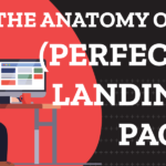 The Anatomy of A Perfect Landing Page [Infographic]