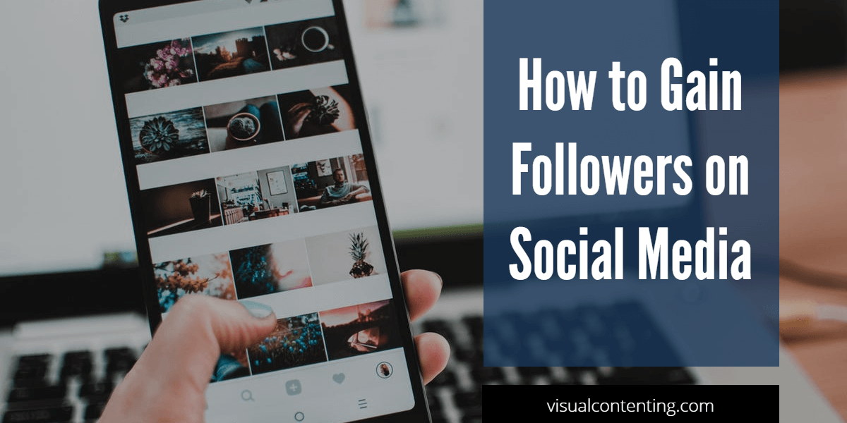 How to Gain Followers on Social Media