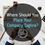Where Should You Place Your Company Tagline?