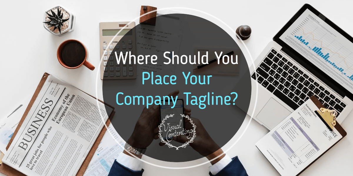 Where Should You Place Your Company Tagline