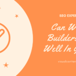 Can Website Builders Rank Well In Google? [SEO Experiment]